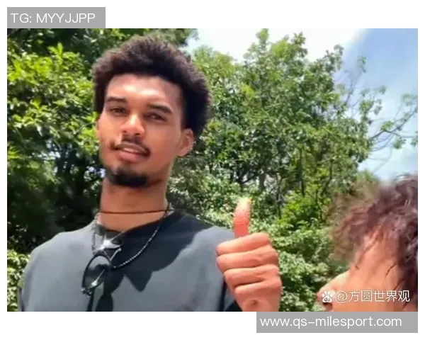 博班自曝身高2米24却仍需仰望文班亚马名记透露其身高接近2米31